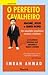 O Perfeito Cavalheiro