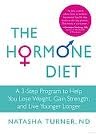 pdf download The Hormone Diet: A 3-Step Program to Help You Lose Weight, Gain Strength, and Live Younger Longer