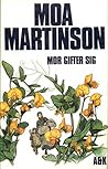 Mor gifter sig by Moa Martinson