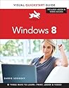 Windows 8: Visual Quickstart Guide Windows 8: Visual Quickstart Guide