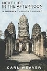 Next Life in the Afternoon: A Journey Through Thailand