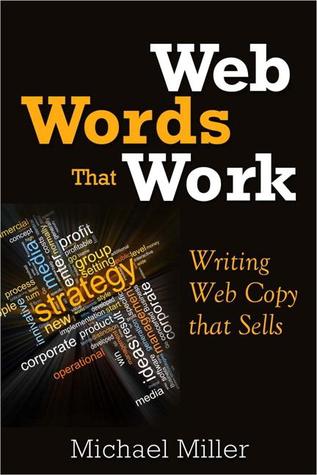 Web Words that Work: Writing Online Copy that Sells