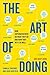 The Art of Doing: How Super...