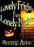 Lovely Frights for Lonely N...