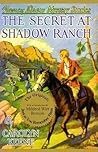 The Secret at Shadow Ranch by Carolyn Keene