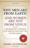 Why Men Are From Earth And Women Are Not From Venus by Mark Laverdiere