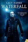 Waterfall by Lacy Danes