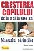 Creşterea copilului de la o...