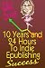 10 Years and 24 Hours to Indie Epublishing Success