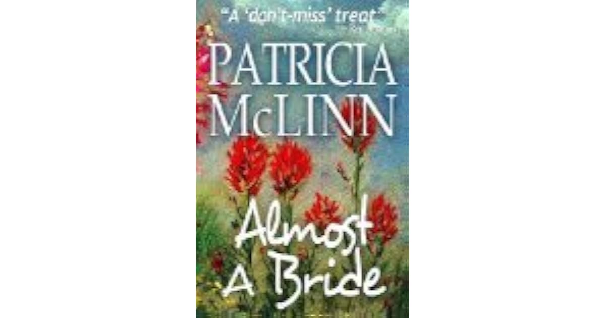 Almost a Bride (Wyoming Wildflowers, 1) by Patricia McLinn