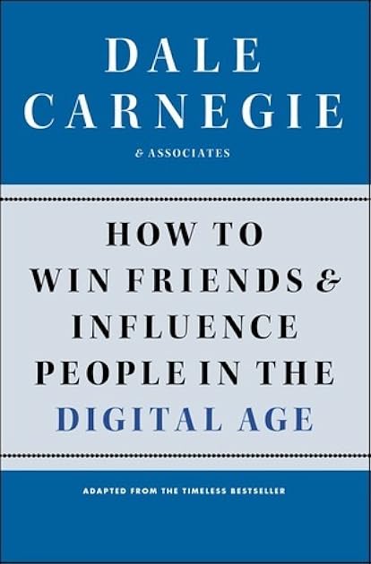 How to Win Friends and Influence People in the Digital Age