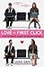 Love at First Click: The Ul...
