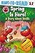 Spring Is Here!: A Story Ab...
