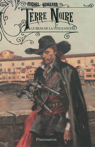 Le bras de la vengeance (Terre Noire, #2)