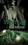 Wish List by K.A. Mitchell Wish List by K.A. Mitchell