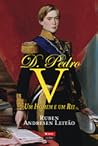 D. Pedro V: Um Ho...