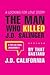 The Man Who Killed J.D. Sal...