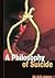 A Philosophy of Suicide by D.R. Jatava