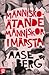 Människoätande människor i Märsta by Aase Berg