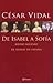 De Isabel A Sofia: Cinco Siglos de Reinas De España