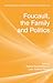 Foucault, the Family and Politics by Robbie Duschinsky