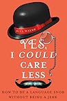 Yes, I Could Care...