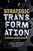 Strategic Transformation: C...