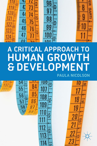 A Critical Approach to Human Growth and Development: A Textbook for Social Work Students and Practitioners