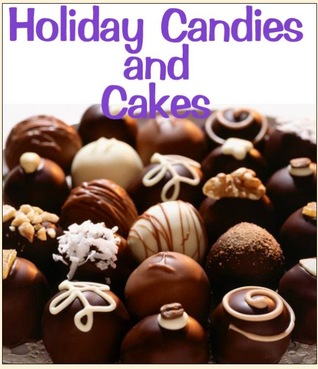 Holiday Candies and Cakes