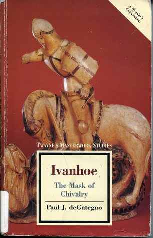 Ivanhoe: The Mask of Chivalry (Paperback)