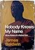 Nobody knows my name. More notes of a native son. by James Baldwin Nobody knows my name. More notes of a native son. by James Baldwin