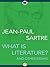 What Is Literature? by Jean-Paul Sartre