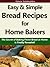 Easy & Healthy Bread Recipe...