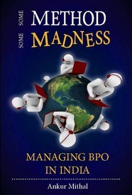 Some Method Some Madness: Managing BPO in India