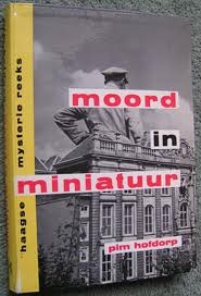 Moord in miniatuur (Haagse Mysterie Reeks, #1)