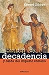 Historia de La Decadencia y Caida del Imperio Romano by Edward Gibbon Historia de La Decadencia y Caida del Imperio Romano by Edward Gibbon