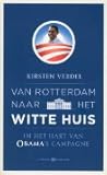 Van Rotterdam naar het Witte Huis: in het hart van Obama's campagne