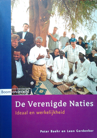 De Verenigde Naties: Ideaal en werkelijkheid (Paperback)