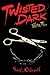 Twisted Dark Volume 3