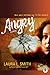 Angry: A Novel