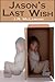 Jason's Last Wish