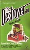 Dangerous Games (The Destroyer, #40) Dangerous Games (The Destroyer, #40)