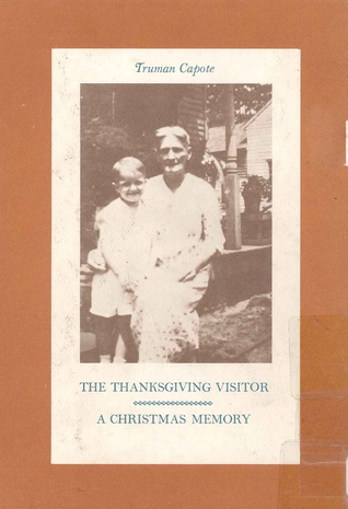 The Thanksgiving Visitor / A Christmas Memory (Hardcover)