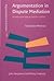 Argumentation in Dispute Mediation (Argumentation in Context)