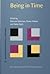 Being in Time: Dynamical Models of Phenomenal Experience (Advances in Consciousness Research, 88)