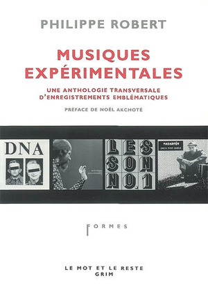 Musiques expérimentales: une anthologie transversales d'enregistrements emblématiques (Paperback)