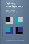 Exploring Inner Experience (Advances in Consciousness Research) Exploring Inner Experience (Advances in Consciousness Research)