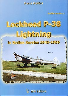 Lockheed P-38 & F-5 Lightning: in Italian Service, 1943-1955 (Aviolibri Records N.4)