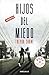 Hijos del miedo (Children of Paranoia, #1)