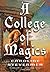 A College of Magics (A College of Magics, #1)